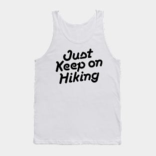 Just keep on Hiking Tank Top